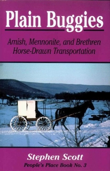 Paperback Plain Buggies: Amish, Mennonite, and Brethren Horse-Drawn Transportation. People's Place Book N Book