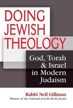 Hardcover Doing Jewish Theology: God, Torah & Israel in Modern Judaism Book