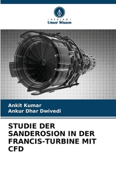 Studie Der Sanderosion in Der Francis-Turbine Mit Cfd (German Edition)