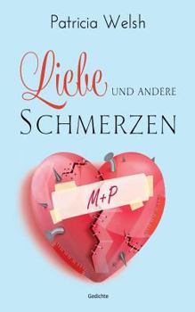 Paperback Liebe und andere Schmerzen [German] Book
