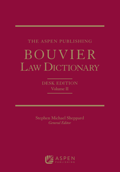 Hardcover The Aspen Publishing Bouvier Law Dictionary: Desk Edition Book