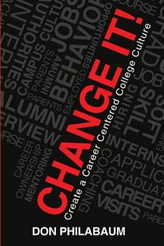 Paperback Change It!: Create A Career Centered College Culture Book