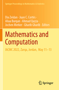 Mathematics and Computation: Iacmc 2022, Zarqa, Jordan, May 11-13