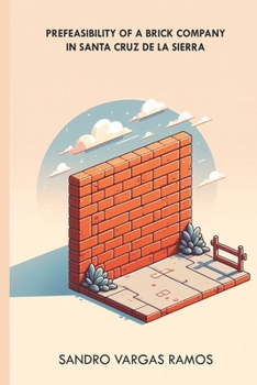 Paperback Pre-feasibility study of a Brick Company in Santa Cruz de la Sierra Book