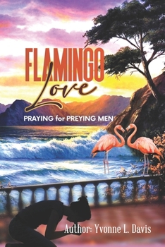 Paperback Flamingo Love (Praying for Preying Men) Book