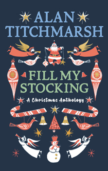 Hardcover Alan Titchmarsh's Fill My Stocking Book