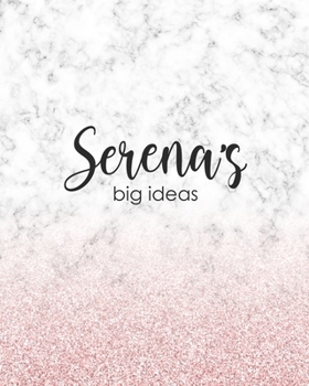 Paperback Serena's Big Ideas: Personalized Notebook - 8x10 Lined Women's Journal Book
