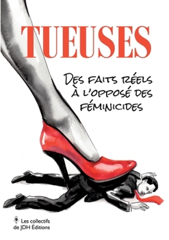 Paperback Tueuses: Quand la peur change de camp - Inspiré de faits réels [French] Book