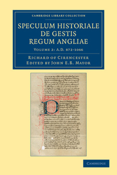 Ricardi de Cirencestria Speculum Historiale de Gestis Regum Angliae
