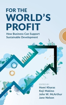 Hardcover For the World's Profit: How Business Can Support Sustainable Development Book