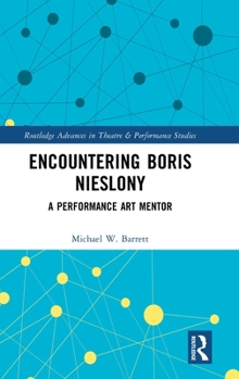 Hardcover Encountering Boris Nieslony: A Performance Art Mentor Book