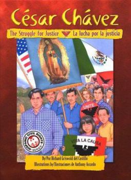 Paperback Cesar Chavez: The Struggle For Justice/La Lucha Por La Justicia Book