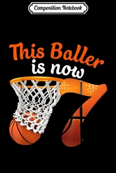 Composition Notebook: 7th Birthday Basketball Funny 7 Years Old Kids Gift Journal/Notebook Blank Lined Ruled 6x9 100 Pages
