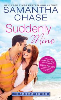 Suddenly Mine - Book #8 of the Montgomery Brothers