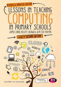 Hardcover Lessons in Teaching Computing in Primary Schools Book