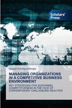 Paperback Managing Organizations in a Competitive Business Environment Book