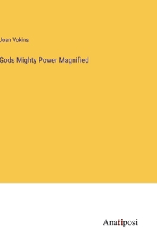 Hardcover Gods Mighty Power Magnified Book