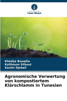 Paperback Agronomische Verwertung von kompostiertem Klärschlamm in Tunesien [German] Book