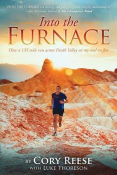 Paperback Into The Furnace: How a 135 mile run across Death Valley set my soul on fire Book