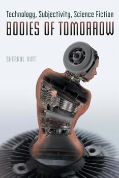 Paperback Bodies of Tomorrow: Technology, Subjectivity, Science Fiction Book