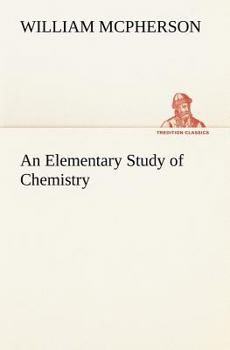 Paperback An Elementary Study of Chemistry Book