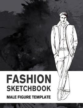 Paperback Fashion Sketchbook Male Figure Template: 440 Large Male Figure Template for Easily Sketching Your Fashion Design Styles and Building Your Portfolio Book