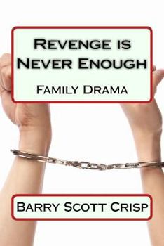 Paperback Revenge is Never Enough: Family Drama Book