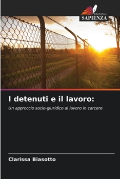 Paperback I detenuti e il lavoro [Italian] Book