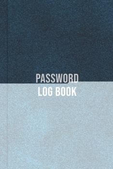 Paperback Password Log Book: A Premium Logbook to Record Internet Website Accounts, Usernames and Passwords - Document Updated or Changed Passwords Book
