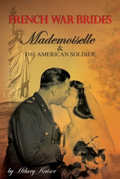 Paperback French War Brides: Mademoiselle & The American Soldier Book