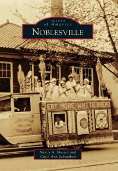 Noblesville - Book  of the Images of America: Indiana