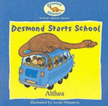 Desmond Starts School - Book  of the Desmond the Dinosaur