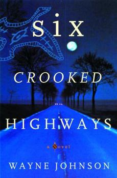 Hardcover Six Crooked Highways Book