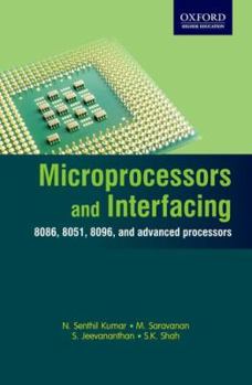 Microprocessors and Interfacing: 8086, 8051, 8096, and Advanced Processors