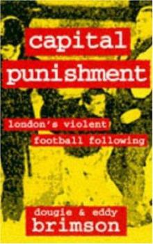 Paperback Capital Punishment: London's Violent Football Following Book