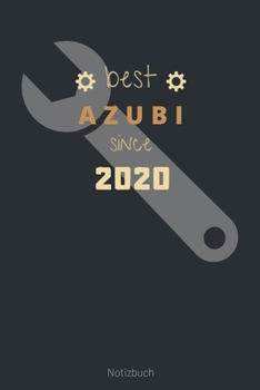 Best Azubi Since 2020 Notizbuch: liniertes Notizbuch A5 mit Spruch - 110 Seiten | Geschenk Glückwünsche zur Ausbildung | Bester Azubi Azubine | Geschenk Weihnachten Geburtstag (German Edition)