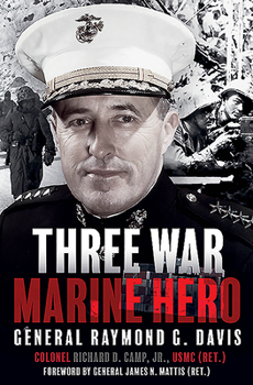 Hardcover Three War Marine Hero: General Raymond G. Davis Book