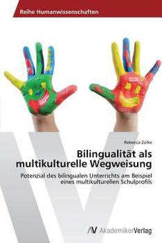 Paperback Bilingualitat ALS Multikulturelle Wegweisung [German] Book