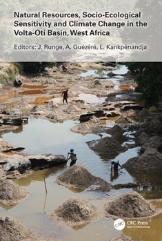 Paperback Natural Resources, Socio-Ecological Sensitivity and Climate Change in the Volta-Oti Basin, West Africa Book