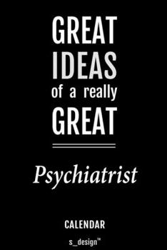 Calendar for Psychiatrists / Psychiatrist: Everlasting Calendar / Diary / Journal (365 Days / 3 Days per Page) for notes, journal writing, event planner, quotes & personal memories