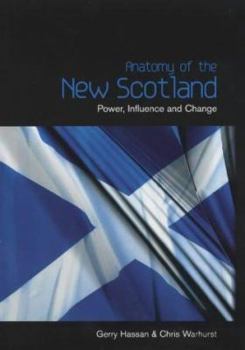 Hardcover Anatomy of the New Scotland: Power, Influence and Change Book