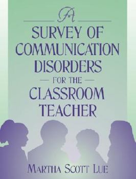 Paperback A Survey of Communication Disorders for the Classroom Teacher Book