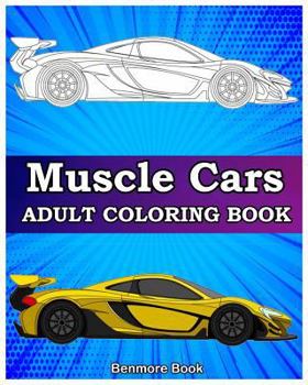 Paperback Muscle Cars: Adult coloring books, Classic Cars, Trucks, Planes Motorcycle and Bike (Dover History Coloring Book) Book