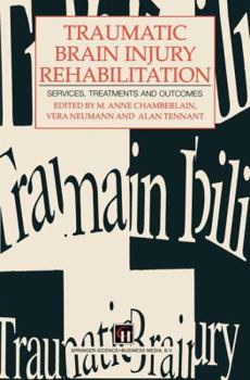 Paperback Traumatic Brain Injury Rehabilitation: Services, Treatments and Outcomes Book