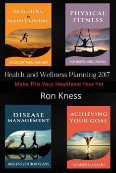 Paperback Health and Wellness Planning - 2017: 4 Reports to Help Make This Your Healthiest Year Yet Book