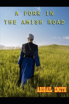 Paperback A Fork In The Amish Road: An anthology of Amish Romance Book