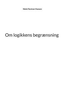 Paperback Om logikkens begrænsning [Danish] Book