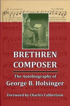 Paperback Brethren Composer: The Autobiography of George B. Holsinger Book