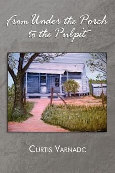 Paperback From Under the Porch to the Pulpit Book