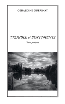 Paperback TROUBLE et SENTIMENTS: Textes poétiques [French] Book